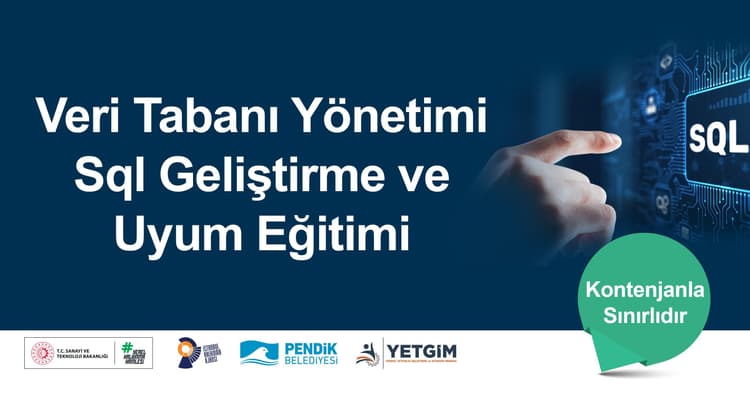 Pendik YETGİM Veri Tabanı Yönetimi- Sql Geliştirme ve Uyum Eğitimi 