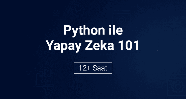 Python ile Yapay Zeka 101