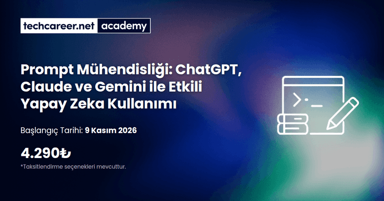 Prompt Mühendisliği: ChatGPT, Claude ve Gemini ile Etkili Yapay Zeka Kullanımı