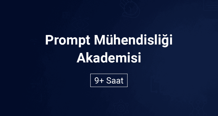 Prompt Mühendisliği Akademisi