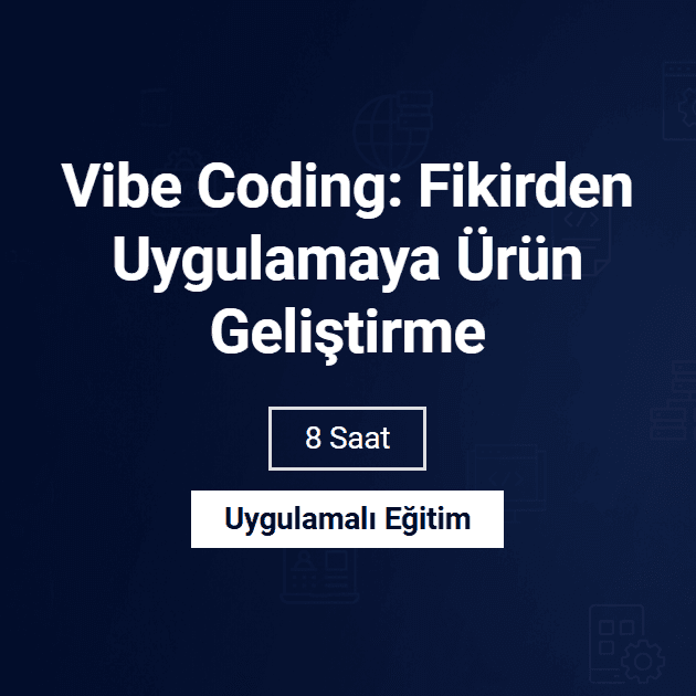 Vibe Coding: Fikirden Uygulamaya Ürün Geliştirme